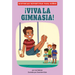 ¡Viva La Gimnasia! (Cheers for Gymnastics)
