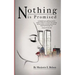 Nothing Is Promised