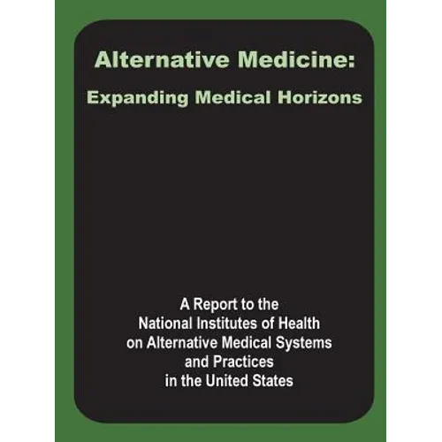Alternative Medicine: Expanding Medical Horizons