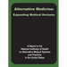 Alternative Medicine: Expanding Medical Horizons