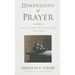 Dimensions of Prayer: Cultivating a Relationship with God