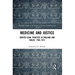 Medicine and Justice: Medico-Legal Practice in England and Wales, 1700-1914