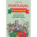 Portugal Travel Guide: How to Plan a Trip to Portugal with Best Tips for First-Timers