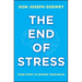 The End of Stress: Four Steps to Rewire Your Brain
