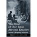 The Rise of Our East African Empire: Early Efforts in Nyasaland and Uganda
