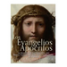 Los Evangelios Apócrifos: La Historia de los Apócrifos del Nuevo Testamento que no se Incluyeron en la Biblia