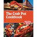 The Crab Pot Cookbook: Boat-To-Table Recipes from Seattle's Iconic Waterfront Restaurant