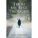 Thou My Best Thought: How to Understand and Know God