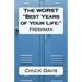 The WORST "Best Years of Your Life: " Freshman
