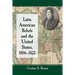 Latin American Rebels and the United States, 1806-1822