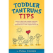 Toddler Tantrum Tips: Positive parenting tips to deal with toddler tantrums, introducing new siblings and other toddler problems for a calm,