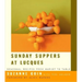Sunday Suppers at Lucques: Seasonal Recipes from Market to Table: A Cookbook