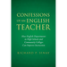 Confessions of An English Teacher: How English Departments in High Schools and Community Colleges Can Improve Instruction