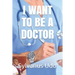 I Want to Be a Doctor
