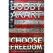 Choose Freedom: The Boston Brahmin Political Thriller Book 6