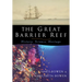 The Great Barrier Reef: History, Science, Heritage