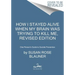 How I Stayed Alive When My Brain Was Trying to Kill Me, Revised Edition: One Person's Guide to Suicide Prevention