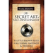 The Secret Art of Self-Development
