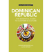 Dominican Republic - Culture Smart!: The Essential Guide to Customs & Culture