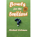 Bowls for the Bewildered: Colour Edition