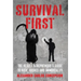 Survival First: The Rebel Entrepreneur's Guide to Risk, Riches and Immortality