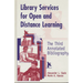 Library Services for Open and Distance Learning: The Third Annotated Bibliography