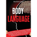 Body Language: Your Great Guide For The World Of Body Language Psychology And The Different Techniques Of Dark Psychology and Non-Ver