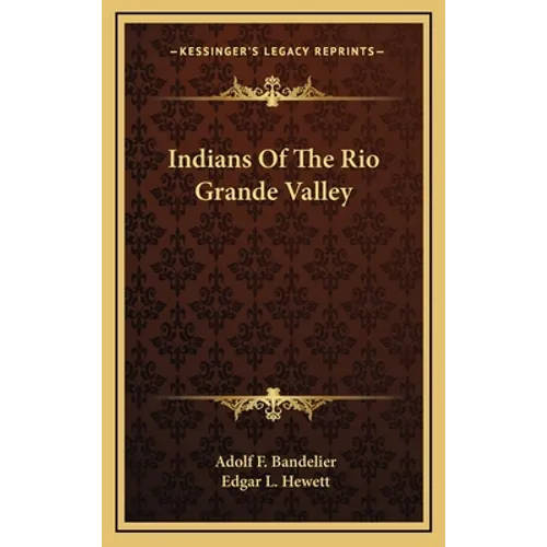 Indians Of The Rio Grande Valley