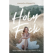 Holy F*ck: God Wants You To Have It All