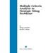 Multiple Criteria Analysis in Strategic Siting Problems