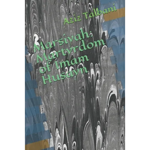 Marsiyah: Martyrdom of Imam Husayn