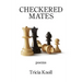 Checkered Mates
