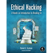 Ethical Hacking: A Hands-On Introduction to Breaking in