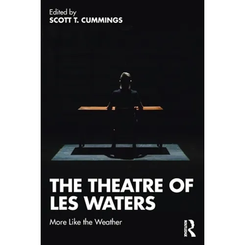 The Theatre of Les Waters: More Like the Weather