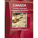 Canada Company Laws and Regulations Handbook Volume 1 Strategic Information and Basic Regulations