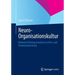 Neuro-Organisationskultur: Moderne Führung Orientiert an Hirn- Und Emotionsforschung