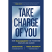 Take Charge of You: How Self-Coaching Can Transform Your Life and Career