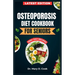 Osteoporosis Diet Cookbook for Seniors: The Ultimate Nutrition Guide with Calcium rich and nutrient-dense Recipes for Bone health