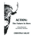 Action: The Future Is Here