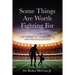 Some Things Are Worth Fighting For