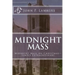 Midnight Mass: Midnight Mass on Christmas-Simply Extraordinary