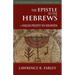 The Epistle to the Hebrews: High Priest in Heaven