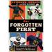 The Forgotten First: Kenny Washington, Woody Strode, Marion Motley, Bill Willis, and the Breaking of the NFL Color Barrier