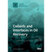Colloids and Interfaces in Oil Recovery