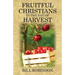 Fruitful Christians in the Day of Harvest