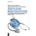 Ärztliche Begutachtung: Strukturierte Curriculare Fortbildung Nach Den Vorgaben Der Bundesärztekammer, Module I Und II