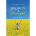 Broken to Beautiful: Healing After Sexual Abuse