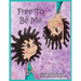 Free To Be Me