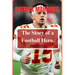 Patrick Mahomes: The Story of a Football Hero.