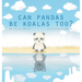 Can Pandas Be Koalas Too?: A Story About Identity, Belonging and Self-Acceptance